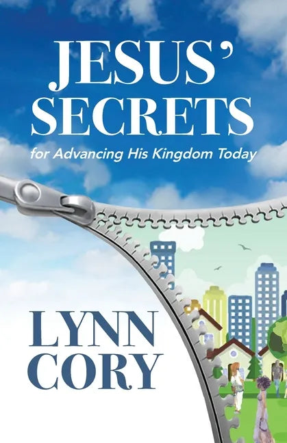 Jesus' Secrets: For Advancing His Kingdom Today - Paperback