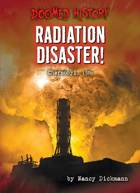 Radiation Disaster!: Chernobyl, 1986 - Paperback