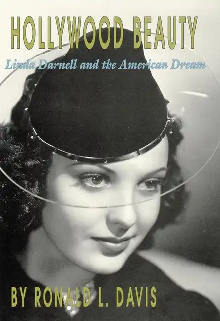 Hollywood Beauty: Linda Darnell and the American Dream - Paperback