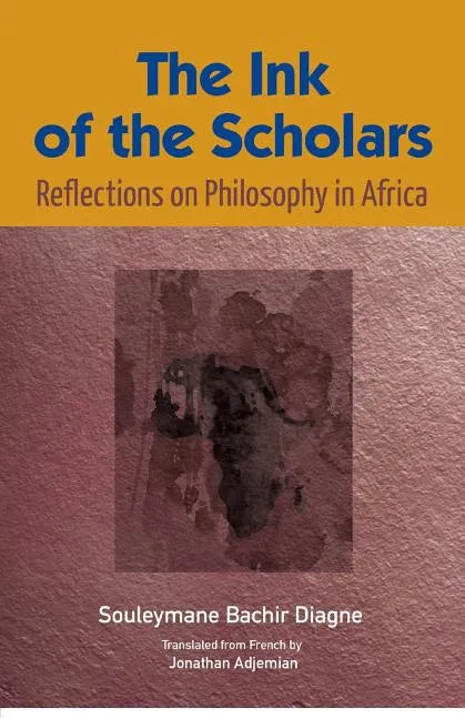 The Ink of the Scholars: Reflections on Philosophy in Africa - Paperback