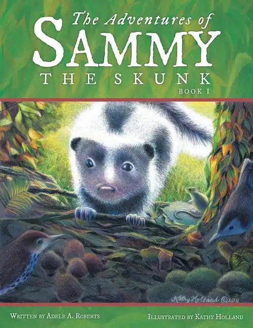 The Adventures of Sammy the Skunk: Book 1 - Paperback