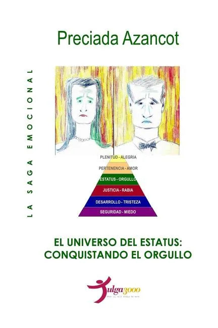 El Universo del Estatus: Conquistando el orgullo - Paperback