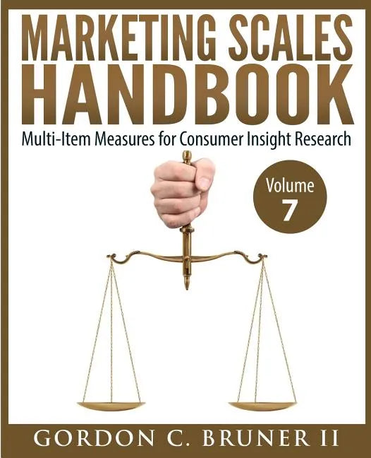 Marketing Scales Handbook: Multi-Item Measures for Consumer Insight Research (Volume 7) - Paperback