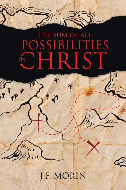 The Sum of All Possibilities in Christ - Paperback