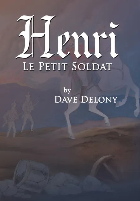 Henri: Le Petit Soldat - Hardcover