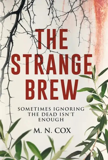 The Strange Brew: Sometimes ignoring the dead isn't enough - Hardcover