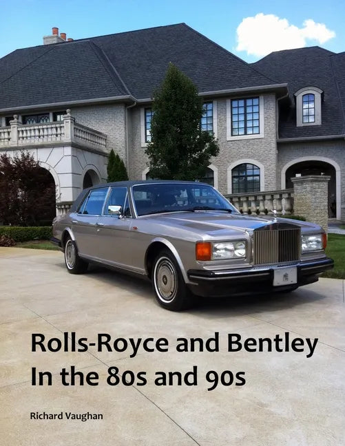 Rolls-Royce and Bentley In the 80s and 90s - Paperback