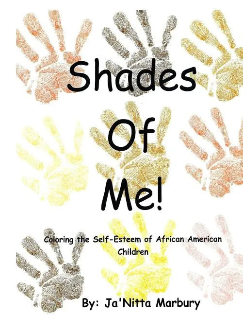 Shades of Me: Coloring the Self-Esteem of African American Children - Paperback