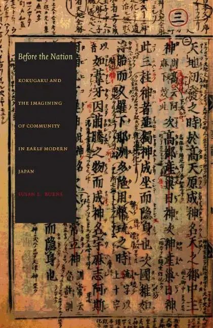 Before the Nation: Kokugaku and the Imagining of Community in Early Modern Japan - Paperback