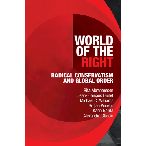 World of the Right: Radical Conservatism and Global Order - Paperback