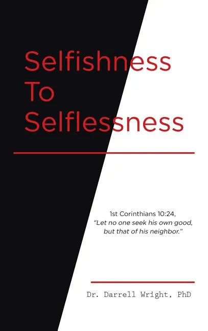 Selfishness To Selflessness - Hardcover