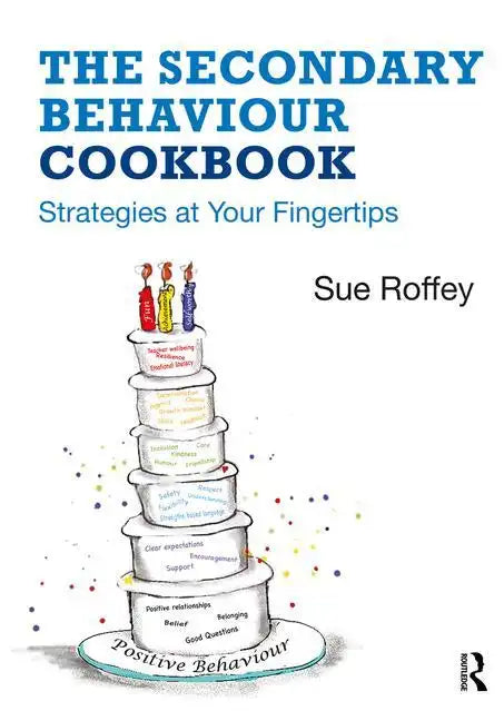 The Secondary Behaviour Cookbook: Strategies at Your Fingertips - Paperback