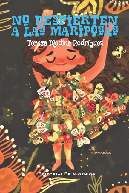No despierten a las mariposas: Juvenil Editorial Primigenios - Paperback