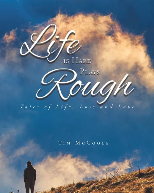 Life is Hard Plays Rough - Paperback