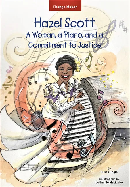 Hazel Scott: A Woman, a Piano, and a Commitment to Justice - Paperback