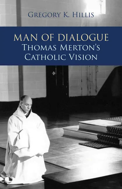 Man of Dialogue: Thomas Merton's Catholic Vision - Paperback