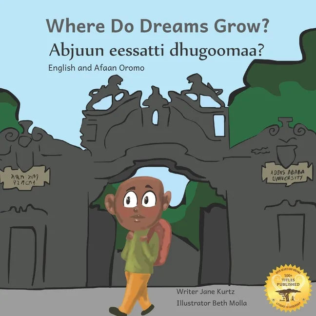 Where Do Dreams Grow: How to Become Anything You Want to Be in Afaan Oromo and English - Paperback