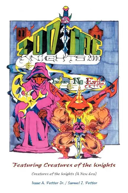 Zodiac Knights 2000 Featuring Creatures of the Knights: Creatures of the Knights (a New Era) - Paperback