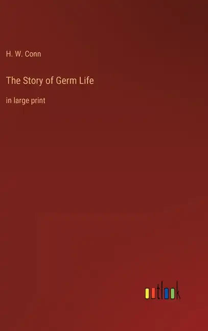The Story of Germ Life: in large print - Hardcover