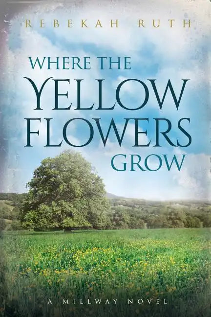 Where the Yellow Flowers Grow - Paperback