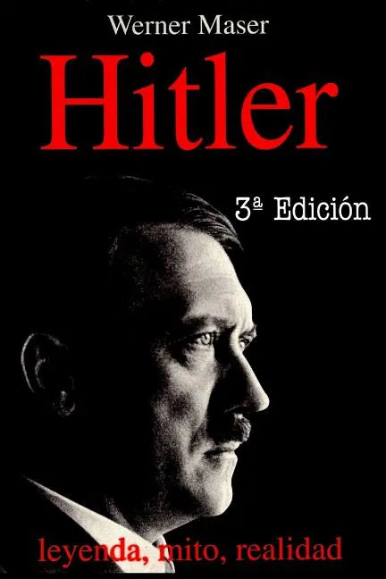 Hitler: Leyenda, mito, realidad - Paperback
