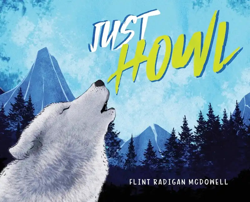 Just Howl - Hardcover