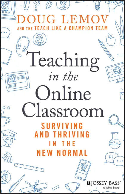 Teaching in the Online Classroom: Surviving and Thriving in the New Normal - Paperback