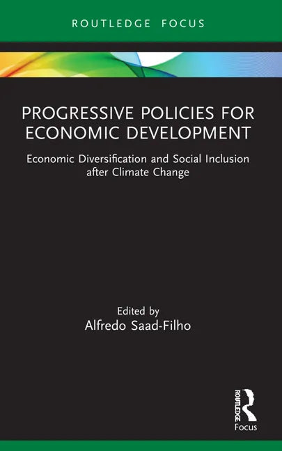 Progressive Policies for Economic Development: Economic Diversification and Social Inclusion after Climate Change - Paperback