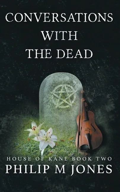 Conversations With The Dead: House of Kane Book Two - Paperback