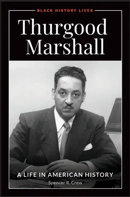 Thurgood Marshall: A Life in American History - Hardcover