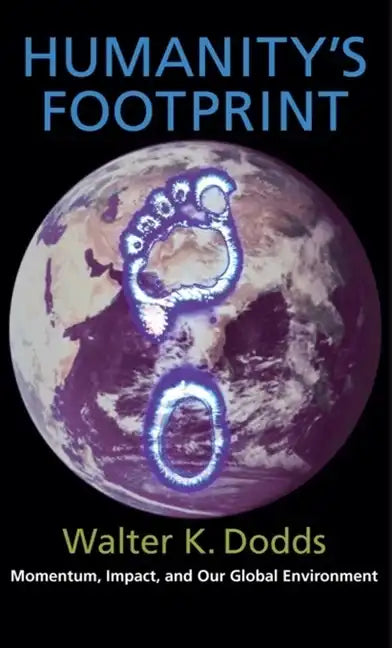 Humanity's Footprint: Momentum, Impact, and Our Global Environment - Paperback