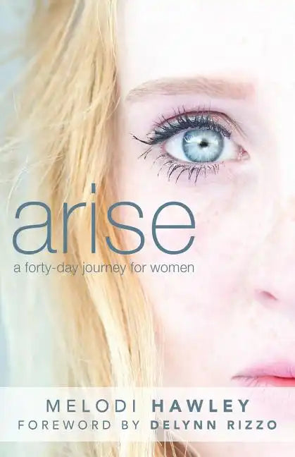Arise: A 40-Day Journey for Women - Paperback
