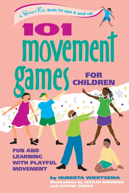 101 Movement Games for Children: Fun and Learning with Playful Moving - Hardcover