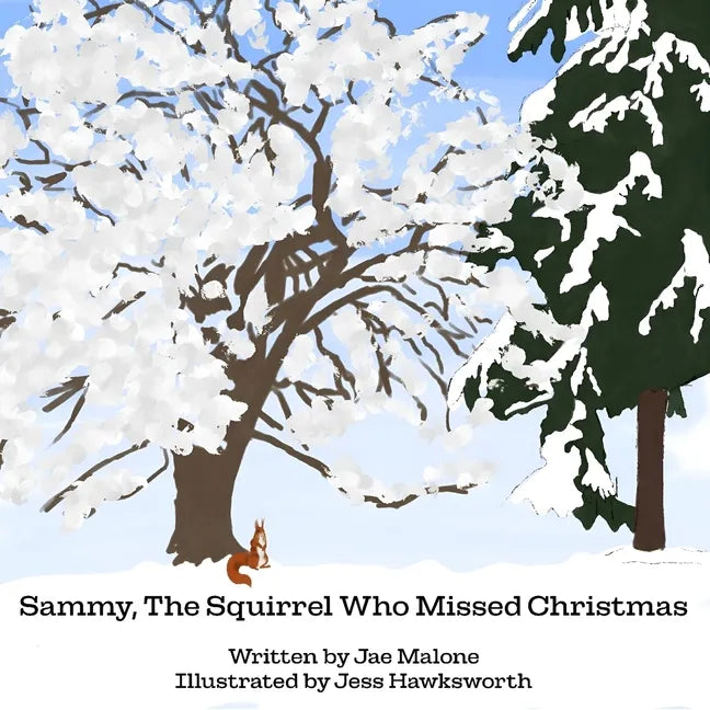 Sammy, The Squirrel Who Missed Christmas - Paperback