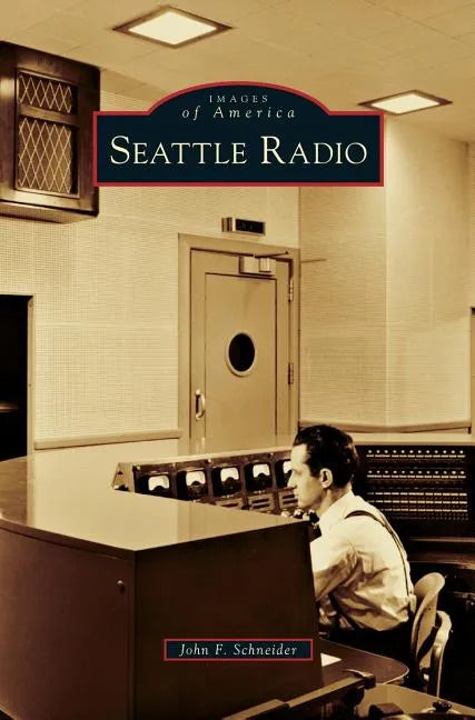 Seattle Radio - Hardcover