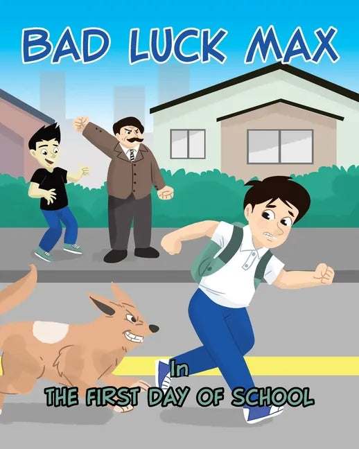 Bad Luck Max: In The First Day of School - Paperback