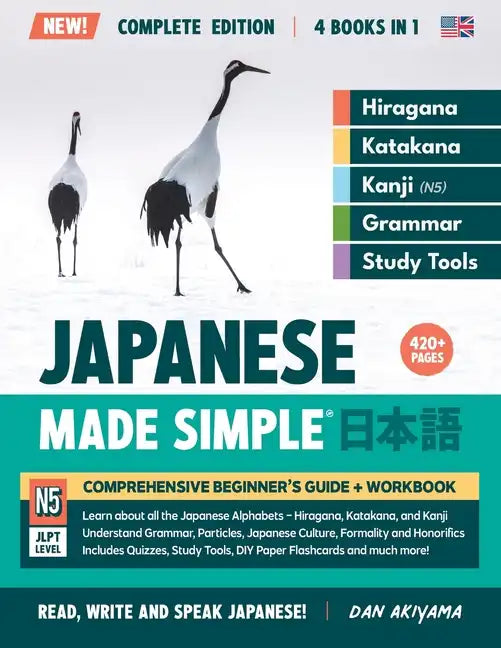Learning Japanese, Made Simple Beginner's Guide + Integrated Workbook Complete Series Edition (4 Books in 1): Learn how to Read, Write & Speak Japanes - Paperback