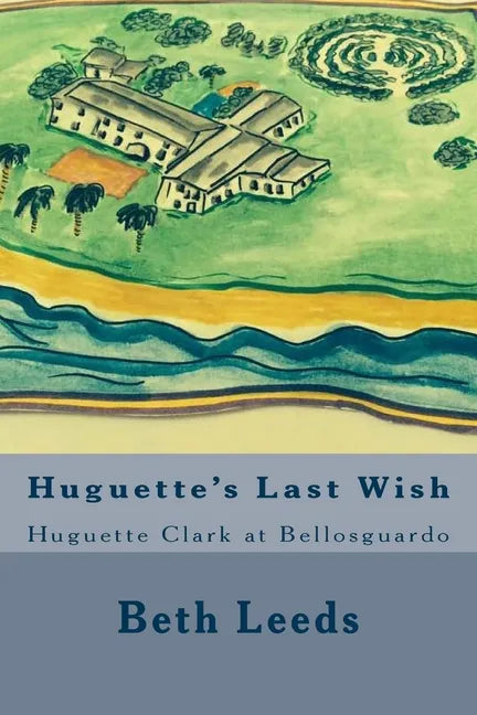 Huguette's Last Wish: Huguette Clark at Bellosguardo - Paperback