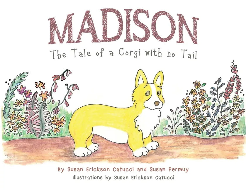 Madison: The Tale of a Corgi with no Tail - Paperback