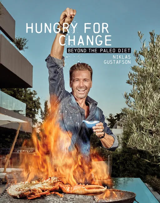 Hungry for Change: Beyond the Paleo Diet - Paperback