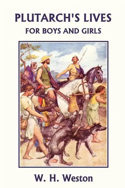 Plutarch's Lives for Boys and Girls (Yesterday's Classics) - Paperback
