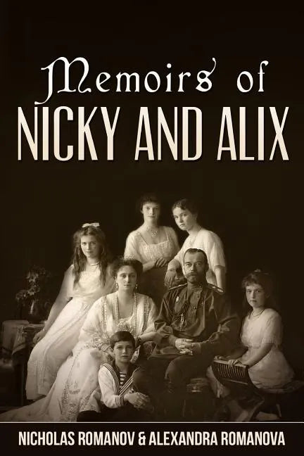 Memoirs of Nicky and Alix - Paperback