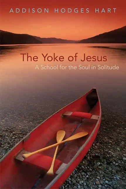 Yoke of Jesus: A School for the Soul in Solitude - Paperback