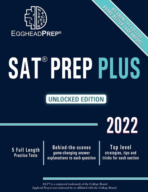SAT Prep Plus: Unlocked Edition 2022 - 5 Full Length Practice Tests - Behind-the-scenes game-changing answer explanations to each que - Paperback