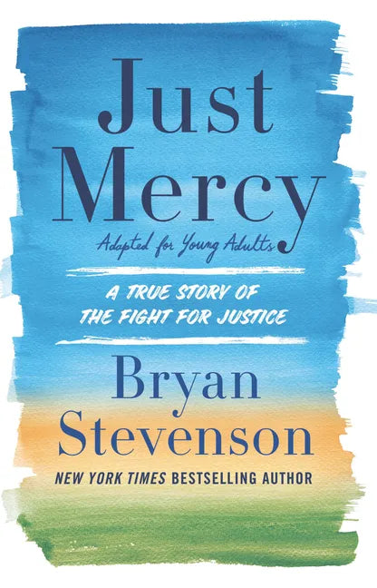 Just Mercy (Adapted for Young Adults): A True Story of the Fight for Justice - Library Binding