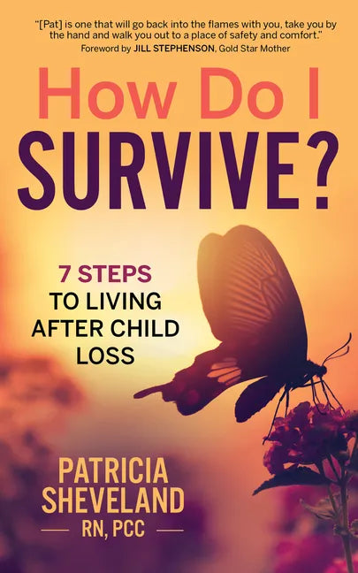 How Do I Survive?: 7 Steps to Living After Child Loss - Paperback