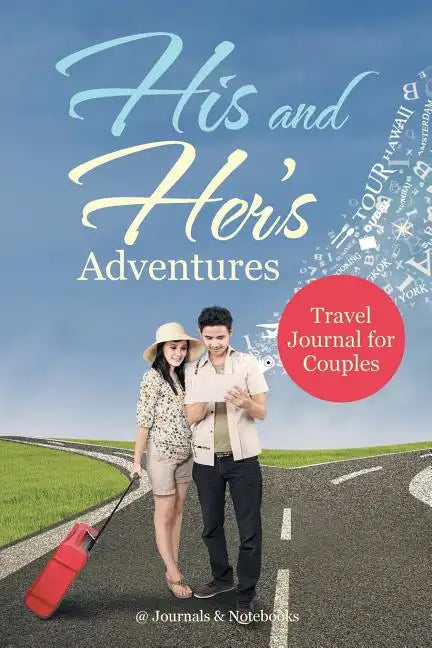 His and Her's Adventures - Travel Journal for Couples - Paperback