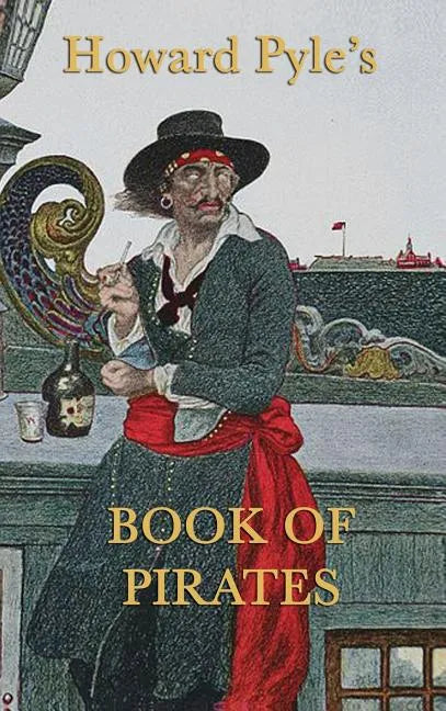 Howard Pyle's Book of Pirates - Hardcover