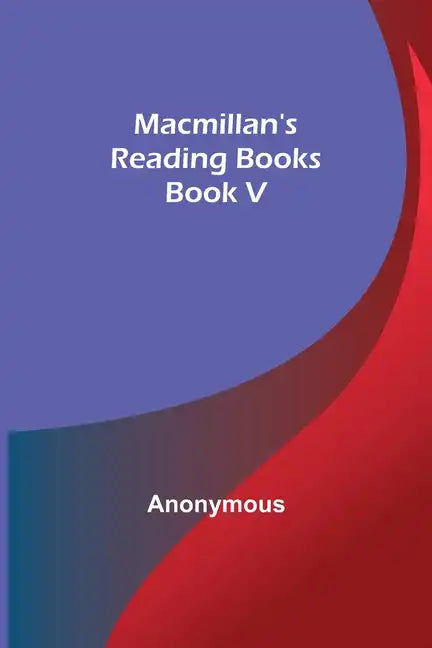 Macmillan's Reading Books. Book V - Paperback