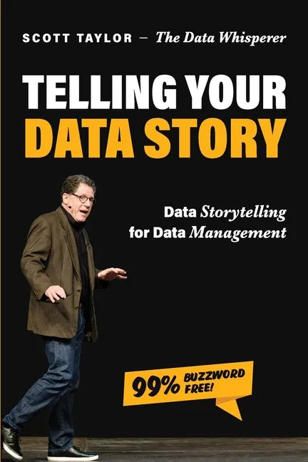 Telling Your Data Story: Data Storytelling for Data Management - Paperback
